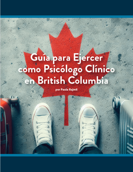 Guía para Ejercer como Psicólogo Clínico en British Columbia - Ebook